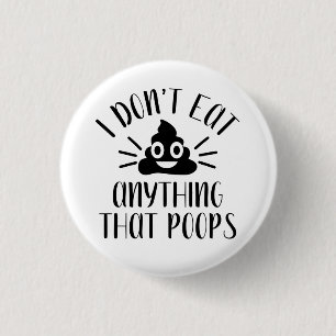 Chapa Redonda De 2,5 Cm No me como nada que poops, vegan