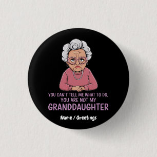 Chapa Redonda De 2,5 Cm No me puedes decir que no eres mi nieta
