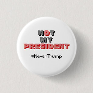 Chapa Redonda De 2,5 Cm No mi presidente Never Trump Button