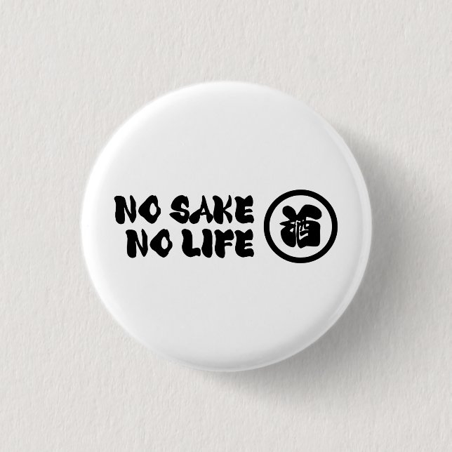 CHAPA REDONDA DE 2,5 CM NO SAKE NO LIFE (Anverso)