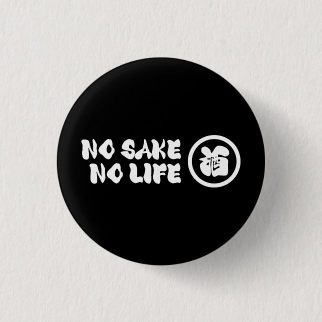 CHAPA REDONDA DE 2,5 CM NO SAKE NO LIFE (Anverso)