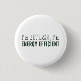Chapa Redonda De 2,5 Cm No soy perezoso yo soy económico de energía