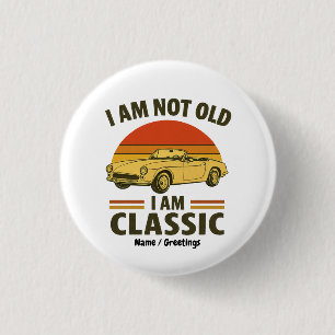 Chapa Redonda De 2,5 Cm No soy viejo, soy un divertido diseño de coches re