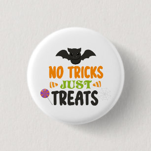 Chapa Redonda De 2,5 Cm No tricks I just want treats