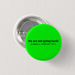 Chapa Redonda De 2,5 Cm No vamos a regresar a kamala harris 2024 neón