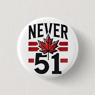 Chapa Redonda De 2,5 Cm Nunca el 51° Canadá gracioso no está en venta libr