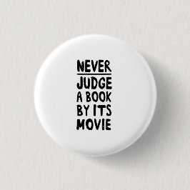 Chapa Redonda De 2,5 Cm Nunca juzgue un libro por su película