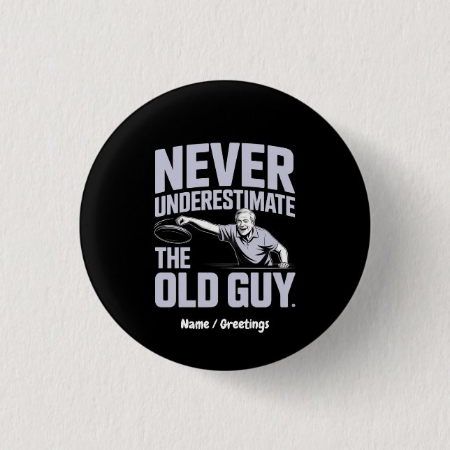 Chapa Redonda De 2,5 Cm Nunca Subestimes El Viejo Guy Funny Disk Golf (Anverso)