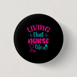 Chapa Redonda De 2,5 Cm Nurse Gift Vivir Esa Vida De Enfermería