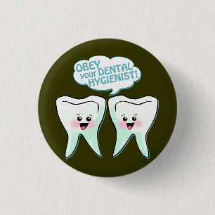 Chapa Redonda De 2,5 Cm Obedezca al higienista dental