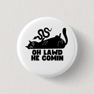 Chapa Redonda De 2,5 Cm Oh Lawd He Comin