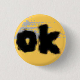 Chapa Redonda De 2,5 Cm "OK Vibes - Simple & Bold"
