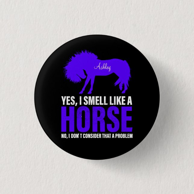 Chapa Redonda De 2,5 Cm Olor como un caballo en realidad personalizado (Anverso)