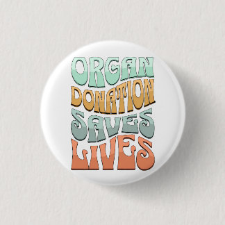 Chapa Redonda De 2,5 Cm Organ Donation Saves Lives T-Shirt