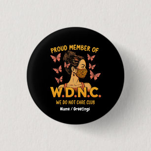 Chapa Redonda De 2,5 Cm Orgulloso miembro de WDNC No nos importa el club ú