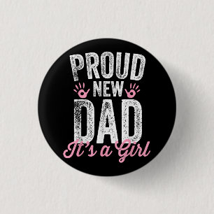 Chapa Redonda De 2,5 Cm Orgulloso nuevo papá es un regalo Chica, padre pro
