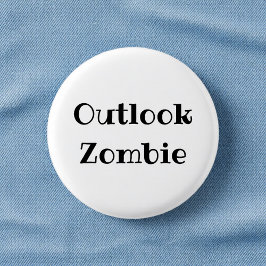 Chapa Redonda De 2,5 Cm Outlook Zombie Funny Office Pinback Button