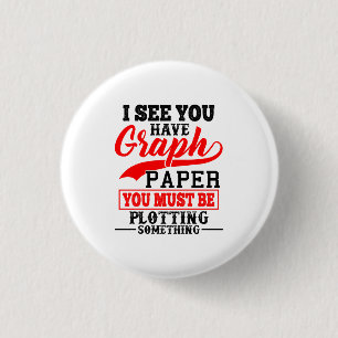 Chapa Redonda De 2,5 Cm Papel de Math Graph tramando algo de Pun Teacher