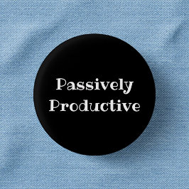 Chapa Redonda De 2,5 Cm Passively Productive Funny Office Pinback Button