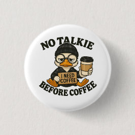 Chapa Redonda De 2,5 Cm Pato Divertido No Hablador Antes De Café Lindo Amo