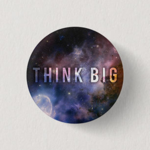 Chapa Redonda De 2,5 Cm PENSAR EN GRAN - Motivación espacial y universal