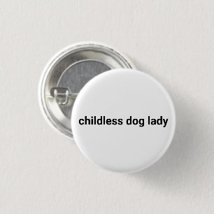 Chapa Redonda De 2,5 Cm Perro sin hijos dama minimalista blanco divertido