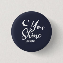 Chapa Redonda De 2,5 Cm Personalized You shine Women's