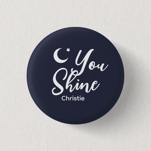 Chapa Redonda De 2,5 Cm Personalized You shine Women's (Anverso)