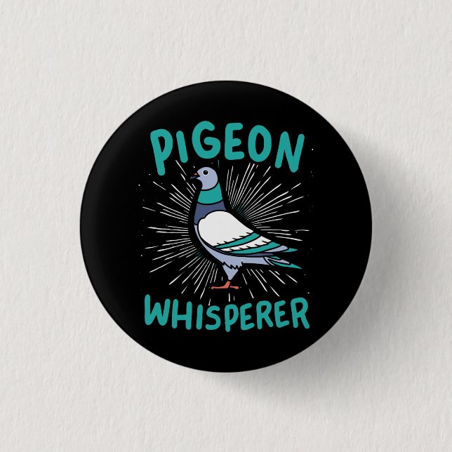 Chapa Redonda De 2,5 Cm Pigeon - Pigeon Whisperer (Anverso)