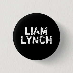 CHAPA REDONDA DE 2,5 CM PIN DE LIAM LYNCH