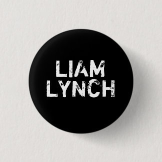 CHAPA REDONDA DE 2,5 CM PIN DE LIAM LYNCH