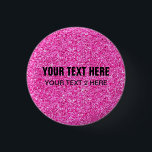 Chapa Redonda De 2,5 Cm Plantilla de personalizado Agregar el aspecto del<br><div class="desc">Plantilla personalizado Añadir Su Texto Aquí Purpurina Rosado Aspecto Elegante Botón Redondo.</div>