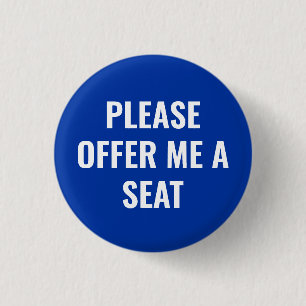 Chapa Redonda De 2,5 Cm Por favor, ofréceme un asiento - texto personaliza