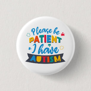 Chapa Redonda De 2,5 Cm Por Favor Tenga Paciencia Tengo Autismo Personaliz
