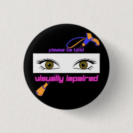 Chapa Redonda De 2,5 Cm Por favor, tenga problemas visuales - ojos y palo