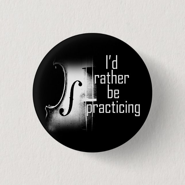 Chapa Redonda De 2,5 Cm Prefiero practicar violín (Anverso)