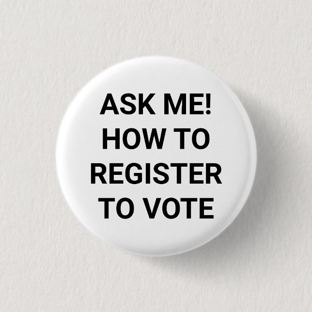 Chapa Redonda De 2,5 Cm Pregúntame cómo registrarme para votar en blanco y (Anverso)