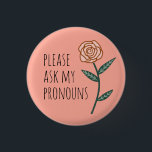 Chapa Redonda De 2,5 Cm Pregunte a mi PERSONALIZADO Rosa Rosa Rosa Rosa Ro<br><div class="desc">Decora tu ropa con este botón de arte genial. ¡Hace un gran regalo! Puede personalizar y agregar texto también. Revisa mi tienda por muchos más colores y patrones! Hazme saber si también te gustaría algo personalizado.</div>