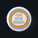 Chapa Redonda De 2,5 Cm Pregúntenle a mis Pronounes el colorido círculo de<br><div class="desc">Decora tu ropa con este botón de arte genial. ¡Hace un gran regalo! Puede personalizar y agregar texto también. Revisa mi tienda por muchos más colores y patrones! Hazme saber si también te gustaría algo personalizado.</div>