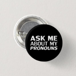 Chapa Redonda De 2,5 Cm "Pregúntenme a mis Pronouns" Orgullo blanco negro 
