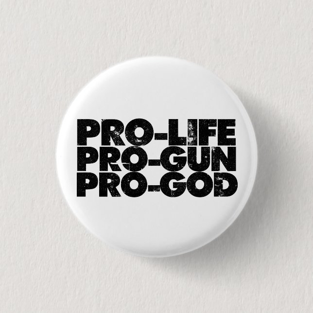 Chapa Redonda De 2,5 Cm Pro-life Pro-gun Pro-dios (Anverso)