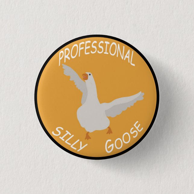 Chapa Redonda De 2,5 Cm Profesional Silly Goose (Anverso)