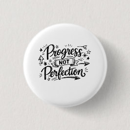 Chapa Redonda De 2,5 Cm Progress Not Perfection Motivational Quote Design