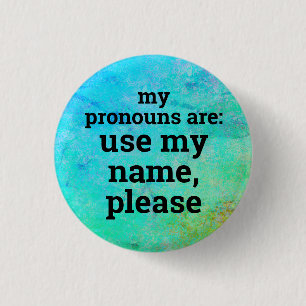 Chapa Redonda De 2,5 Cm Pronouns/Usar Mi Nombre Por Favor