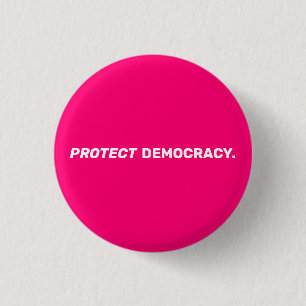 Chapa Redonda De 2,5 Cm Proteger la democracia tipografía moderna rosa cal