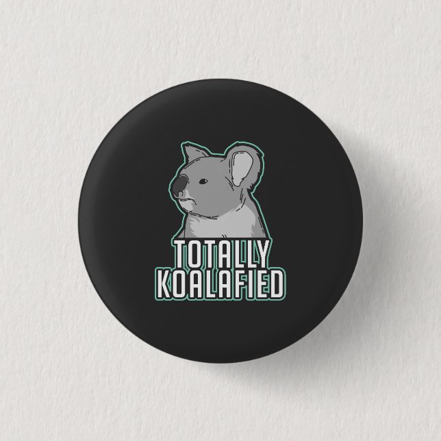Chapa Redonda De 2,5 Cm Pun - Totalmente Koalafied (Anverso)