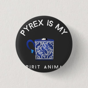 Chapa Redonda De 2,5 Cm PYREX ES MI ESPÍRITU ANIMAL Camiseta Keychain