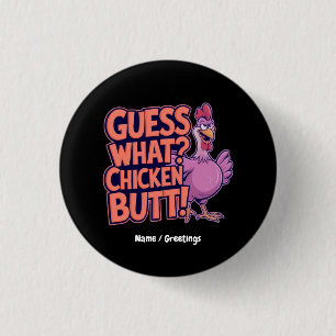 Chapa Redonda De 2,5 Cm ¿Qué adivinas? ¡Trasero de pollo! Diseño divertido