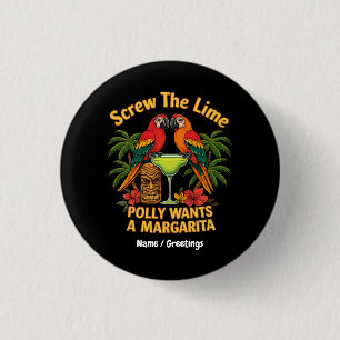 Chapa Redonda De 2,5 Cm Que se fastidien los Lime Polly que quieren una Ma