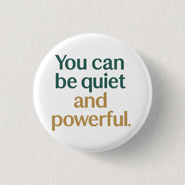 Chapa Redonda De 2,5 Cm 	Quiet Strength and Power (Anverso)